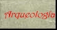 Arqueolog�a